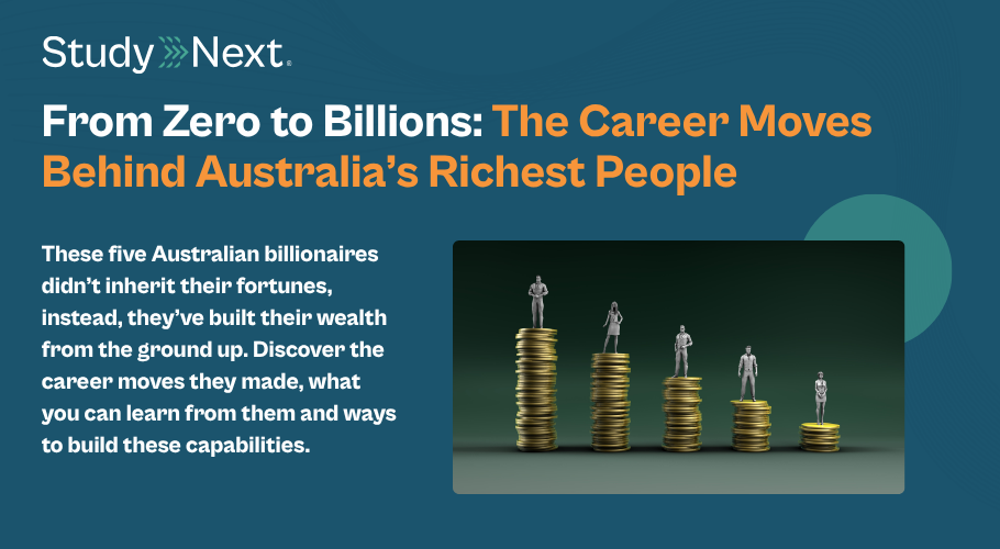 From Zero to Billions: The Career Moves Behind Australia's Richest People 