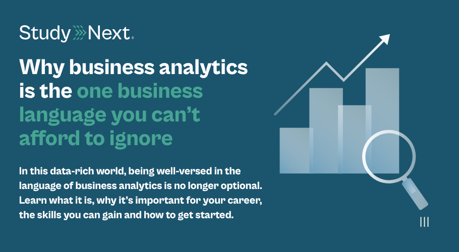 Why business analytics is the one business language you can't afford to ignore
